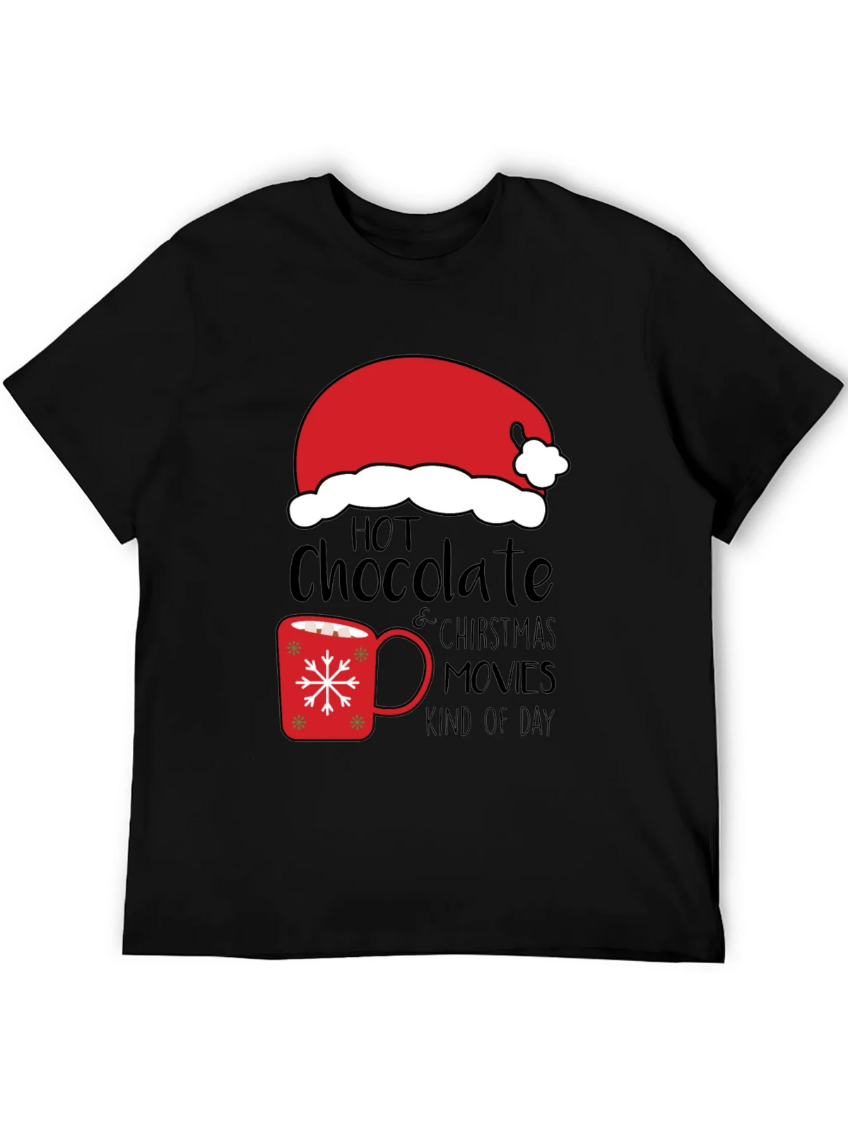 Hot Chocolate Christmas Movies Kind Of Day T-Shirt
