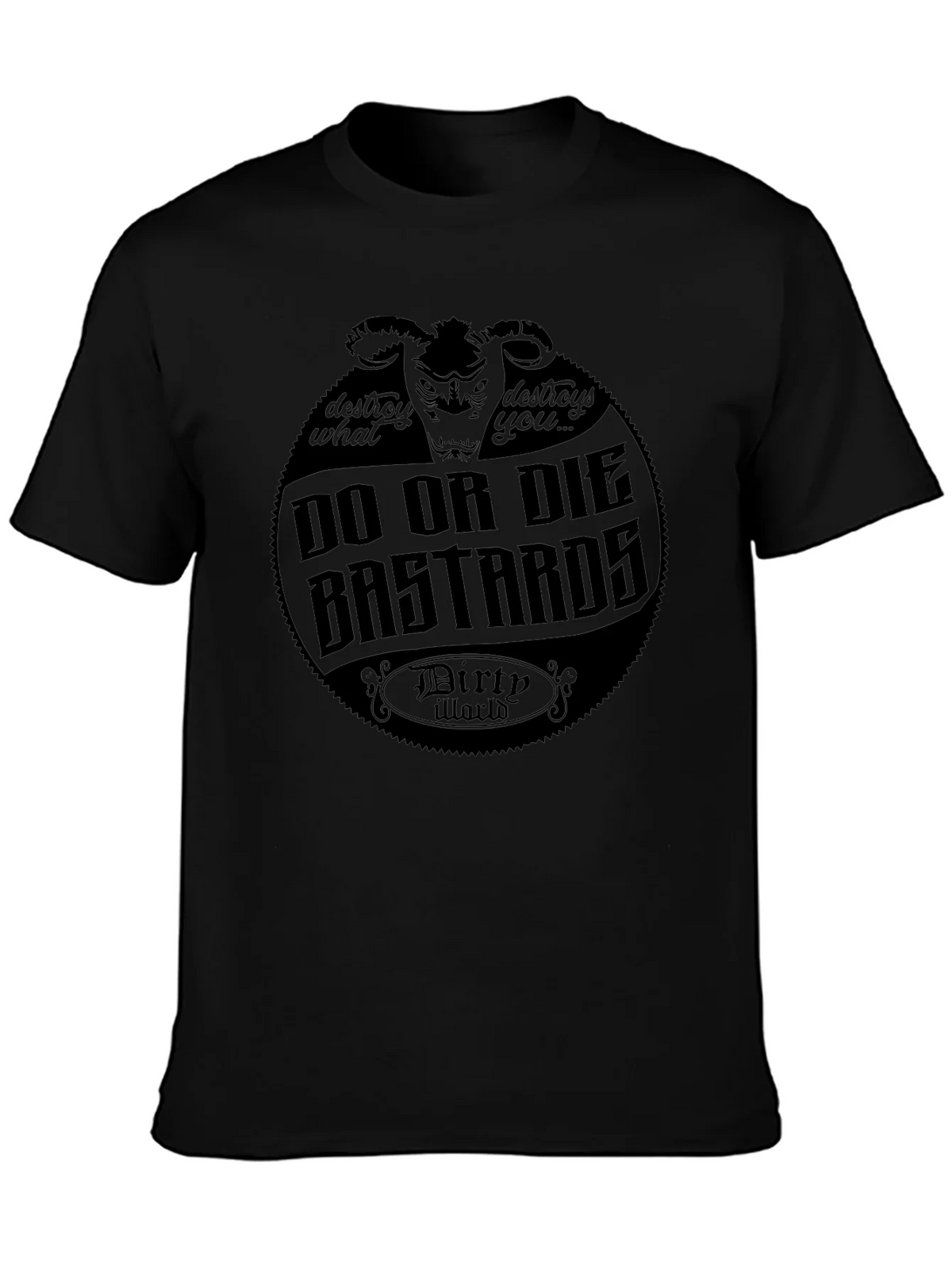 Do or Die Bastards Black T-Shirt - Dirty World Apparel