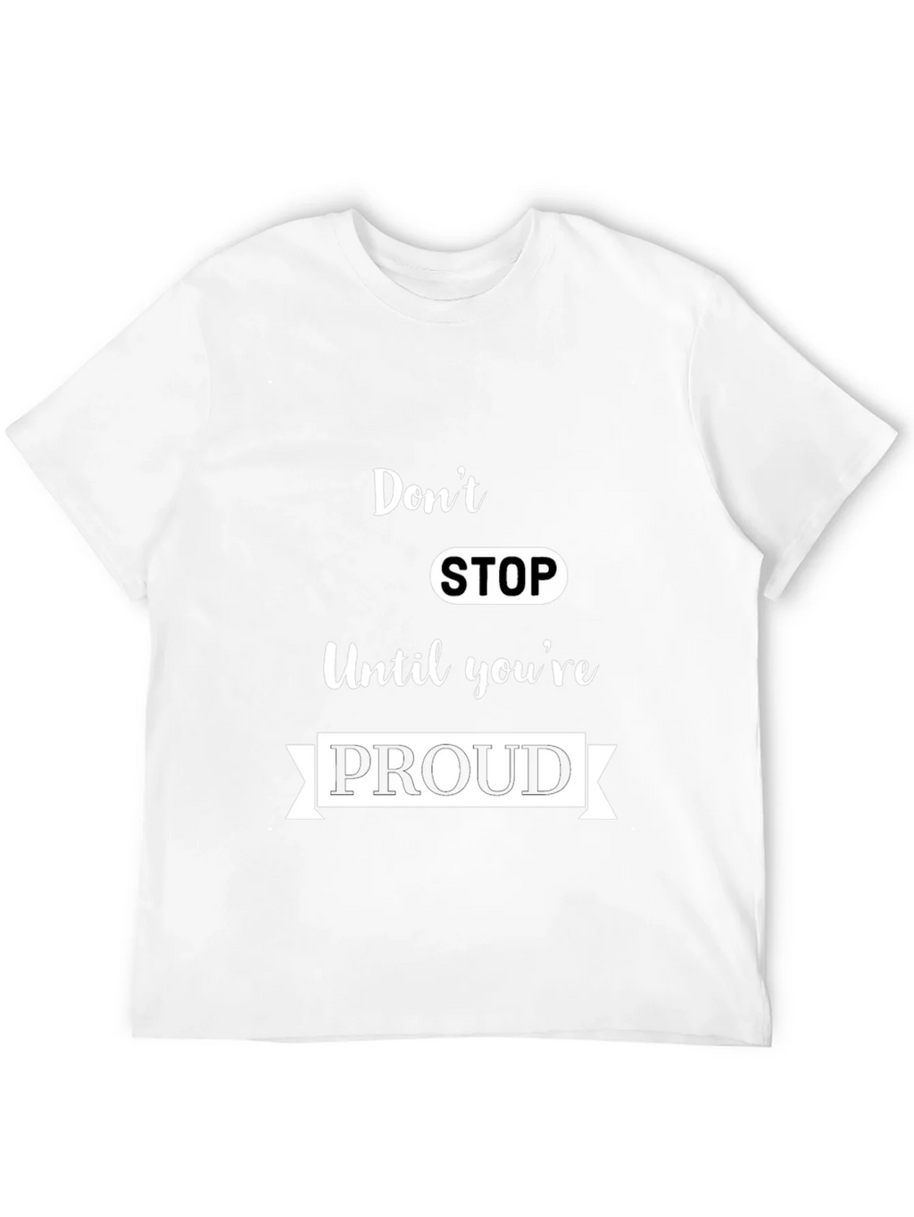 Motivational Dont Stop Black T-Shirt