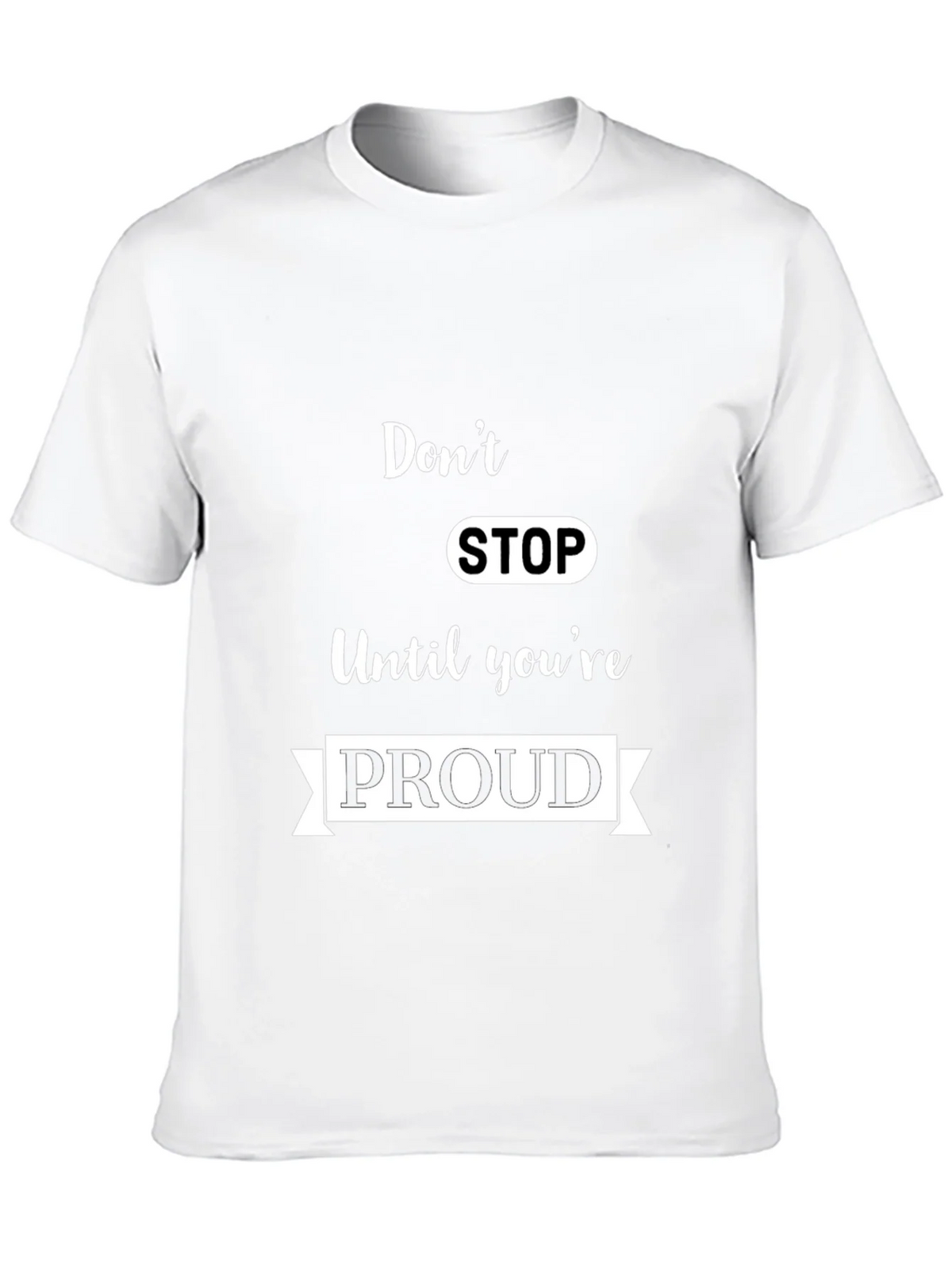 Motivational Dont Stop Black T-Shirt