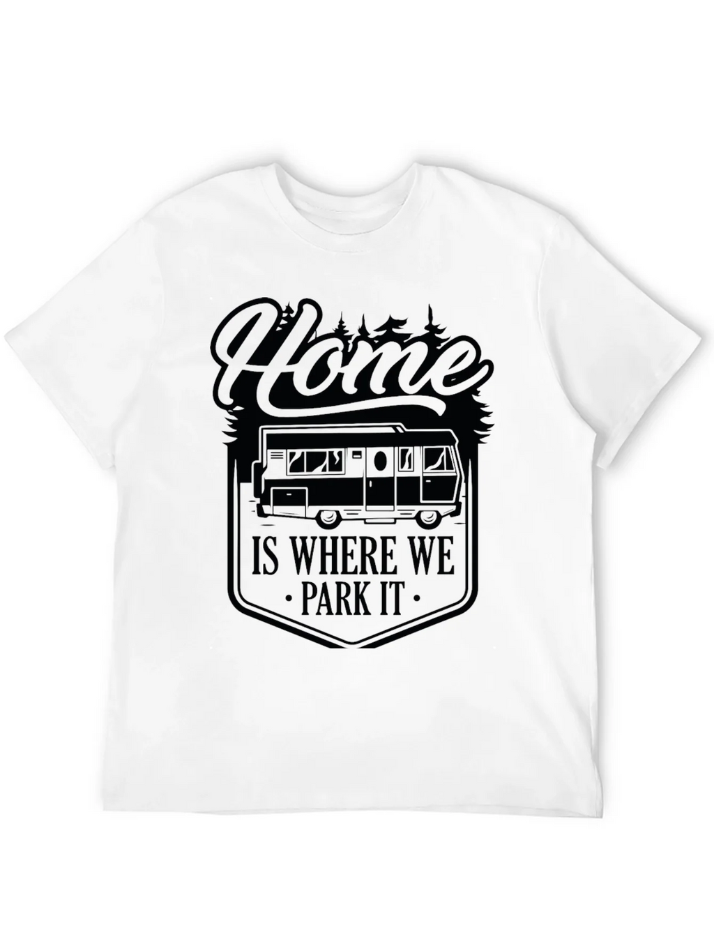 Home Is Where We Park It Camping T-Shirt