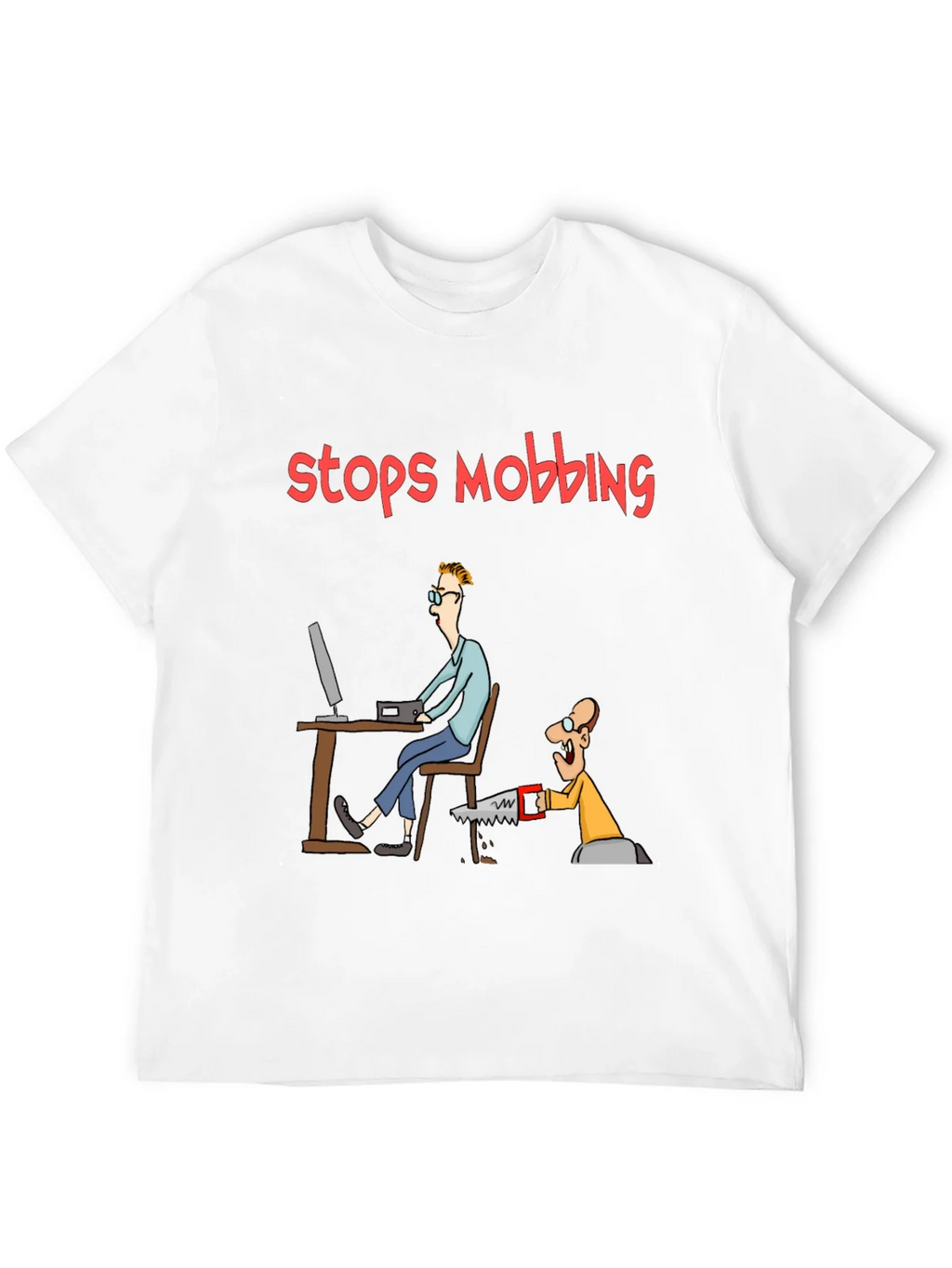Stops Mobbing Funny Graphic T-Shirt