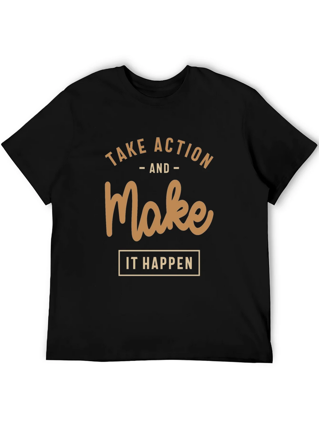 Motivational T-Shirt: Take Action Make it Happen
