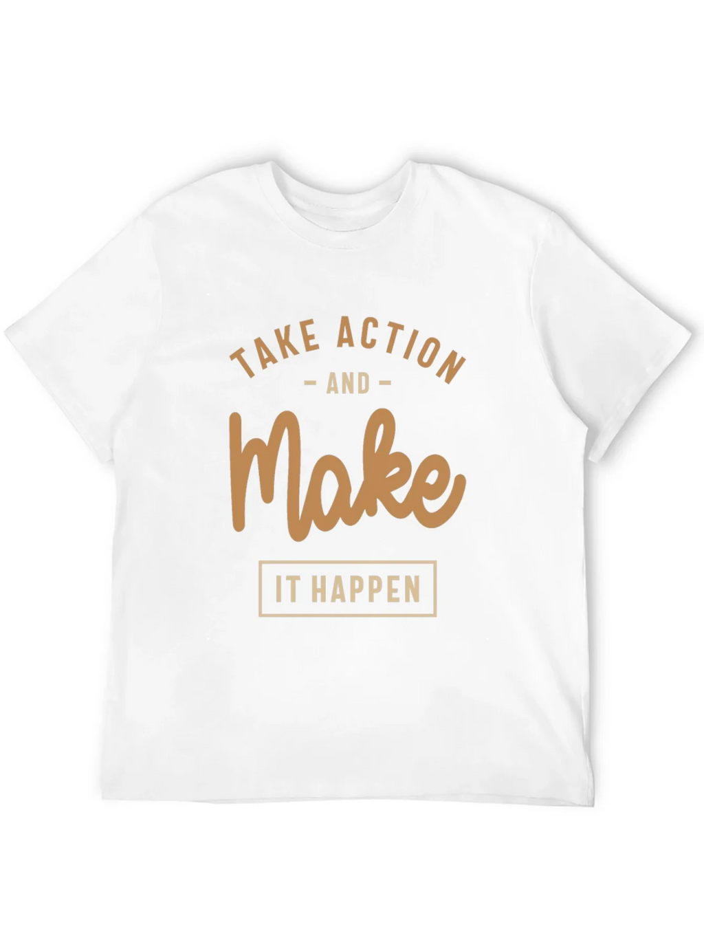 Motivational T-Shirt: Take Action Make it Happen