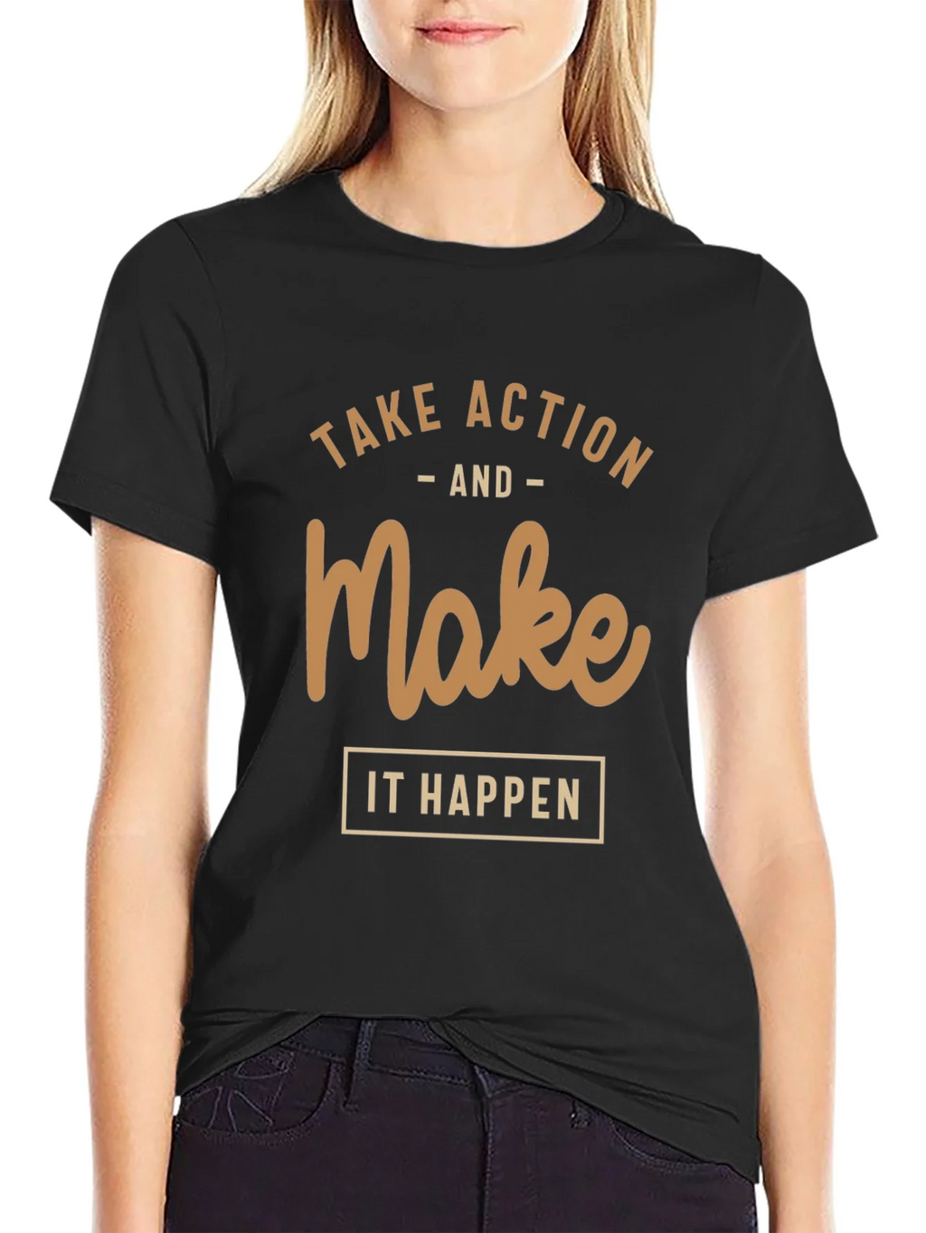 Motivational T-Shirt: Take Action Make it Happen
