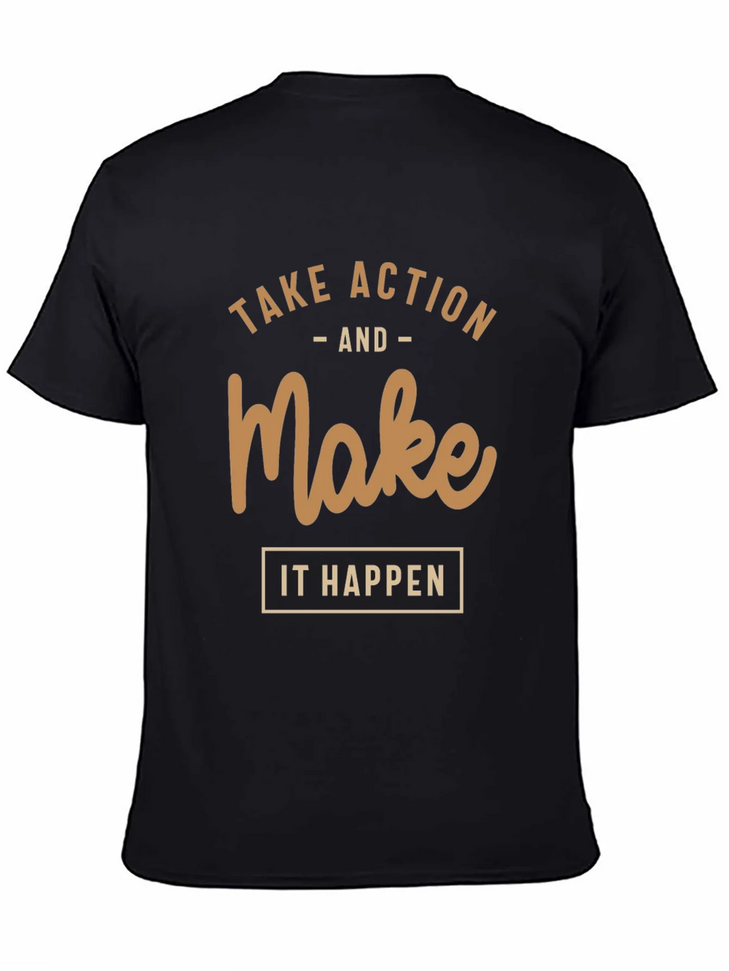 Motivational T-Shirt: Take Action Make it Happen
