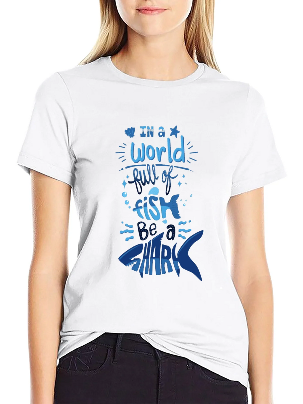 Be a Shark T-Shirt - Bold Graphic Tee