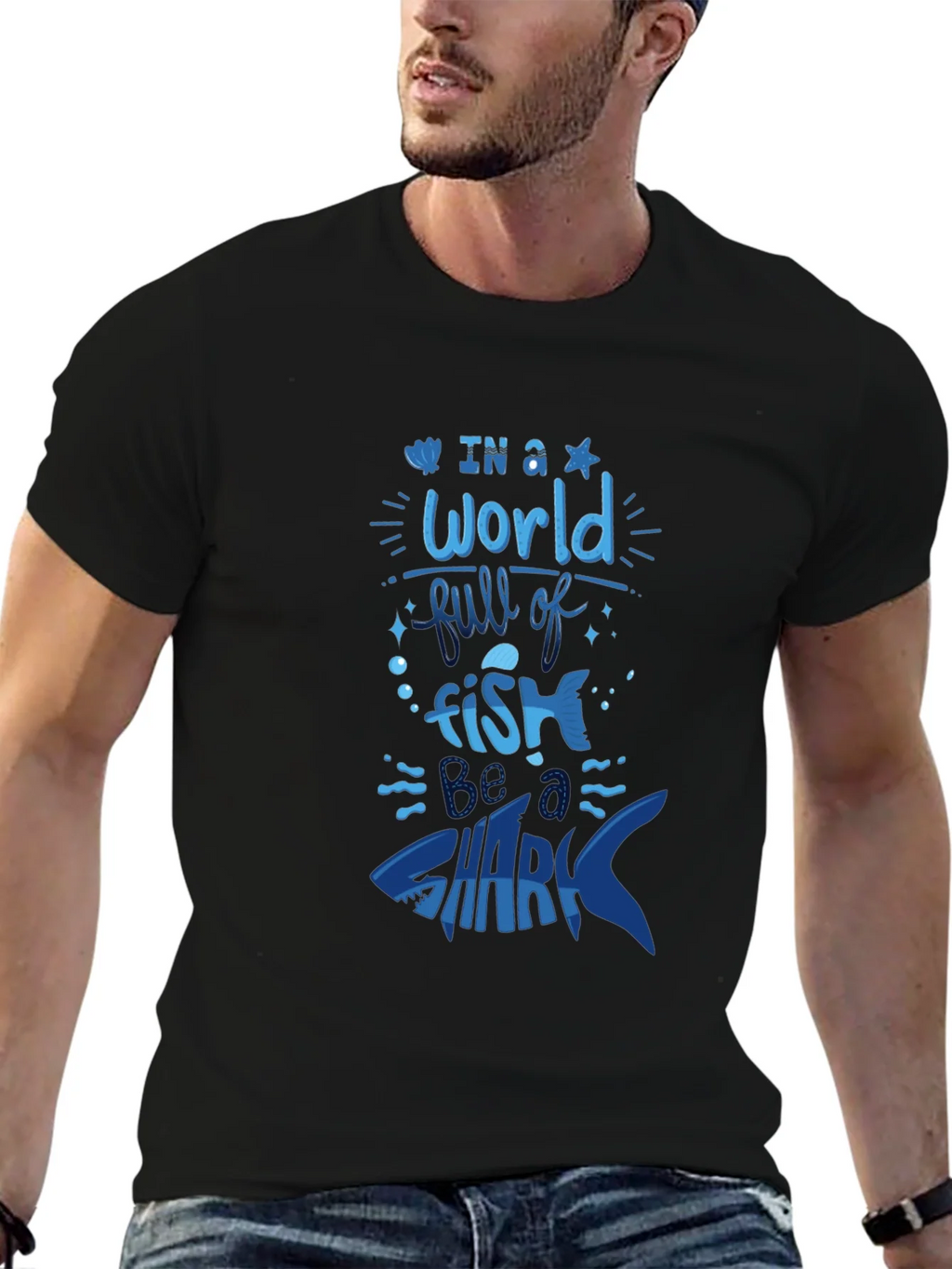 Be a Shark T-Shirt - Bold Graphic Tee