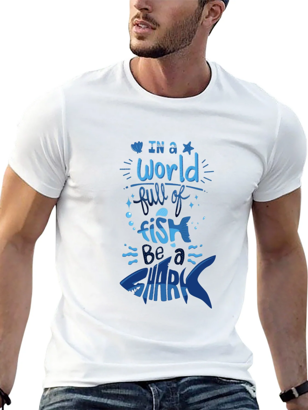 Be a Shark T-Shirt - Bold Graphic Tee