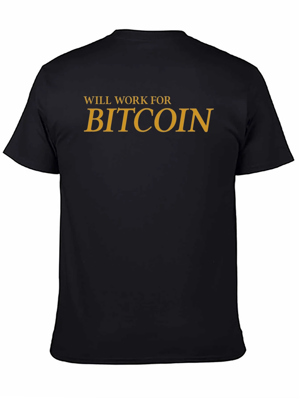 Will Work For Bitcoin Graphic Tee