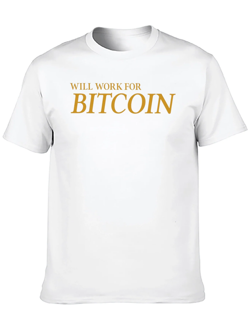Will Work For Bitcoin Graphic Tee