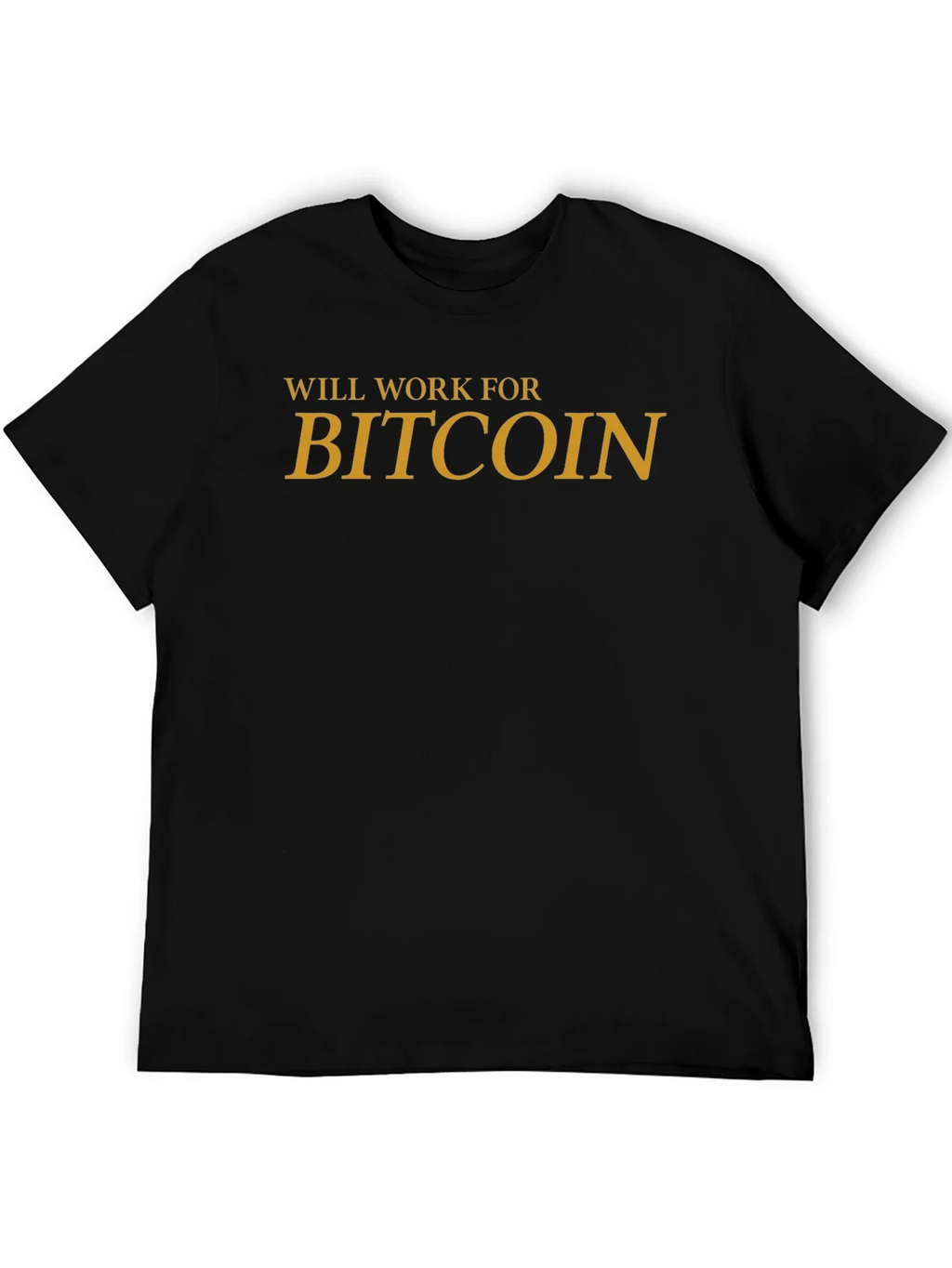 Will Work For Bitcoin Graphic Tee
