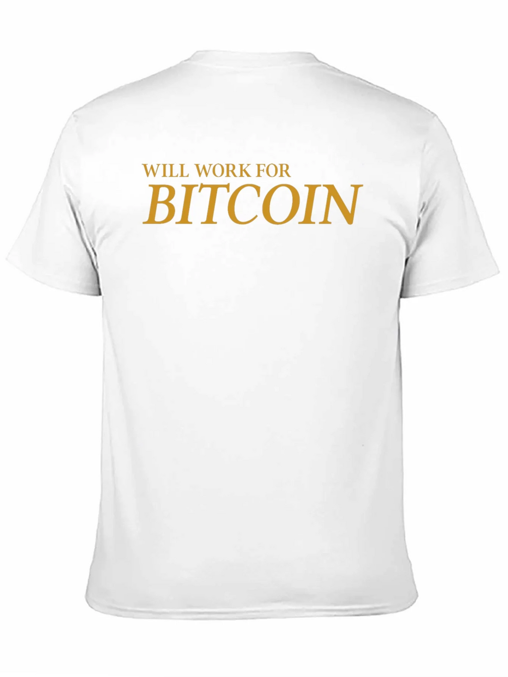 Will Work For Bitcoin Graphic Tee