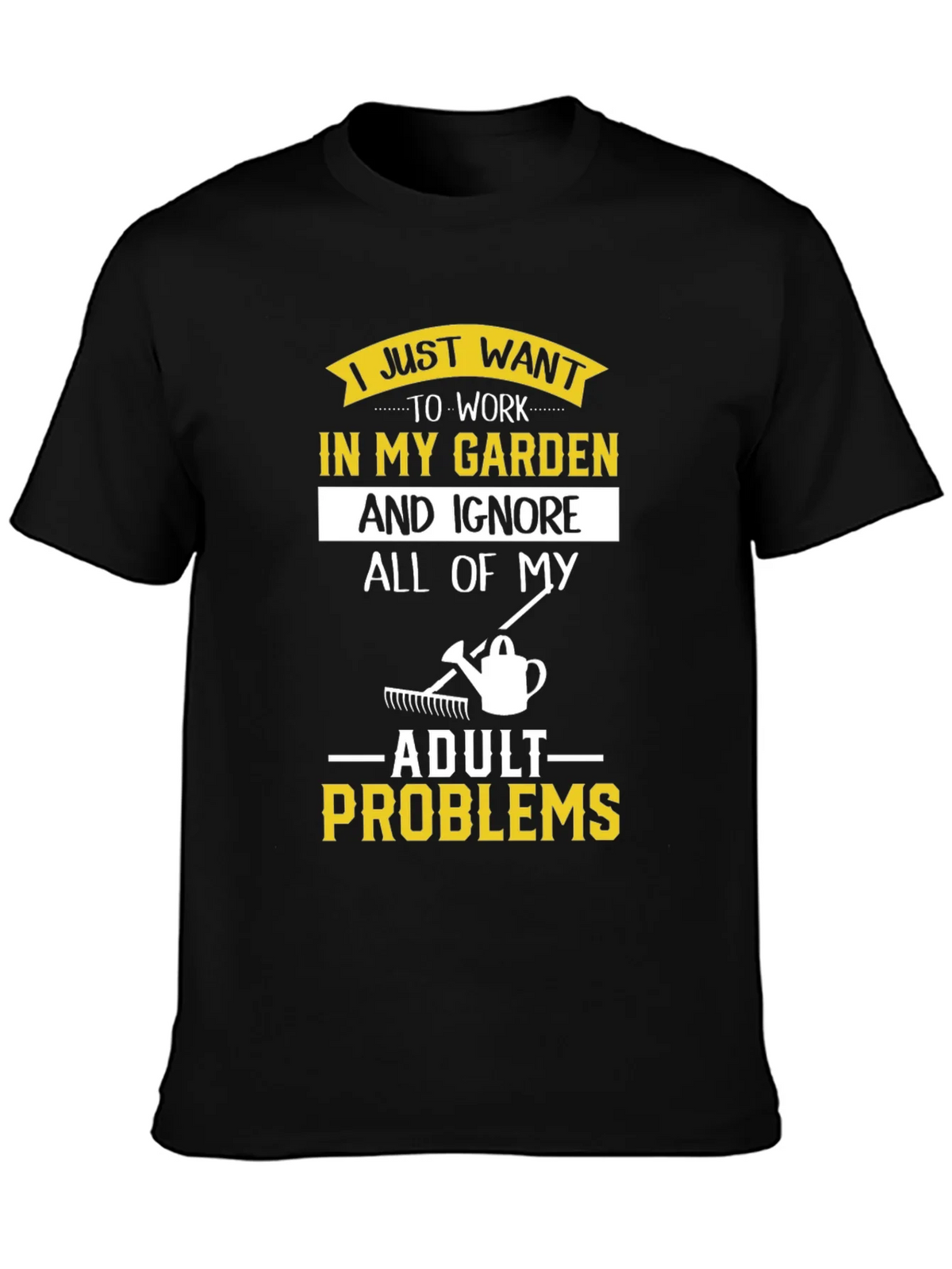 I Just Want to Work in My Garden T-Shirt
