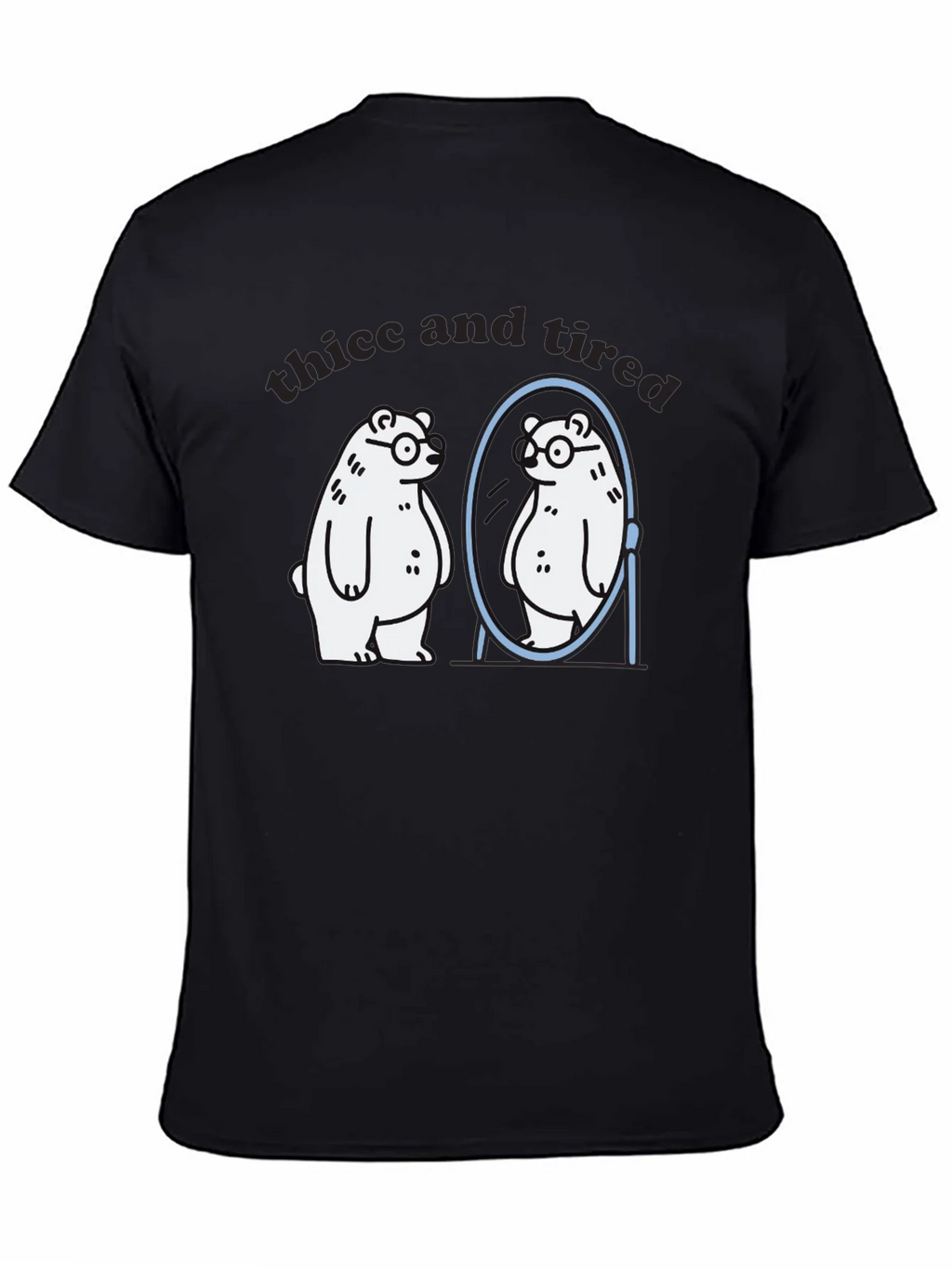 Thicc and Tired Bear T-Shirt - Funny Graphic Tee