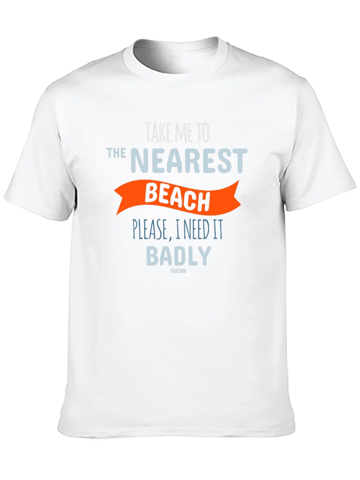 Beach Lovers T-Shirt: Take Me To The Nearest Beach!