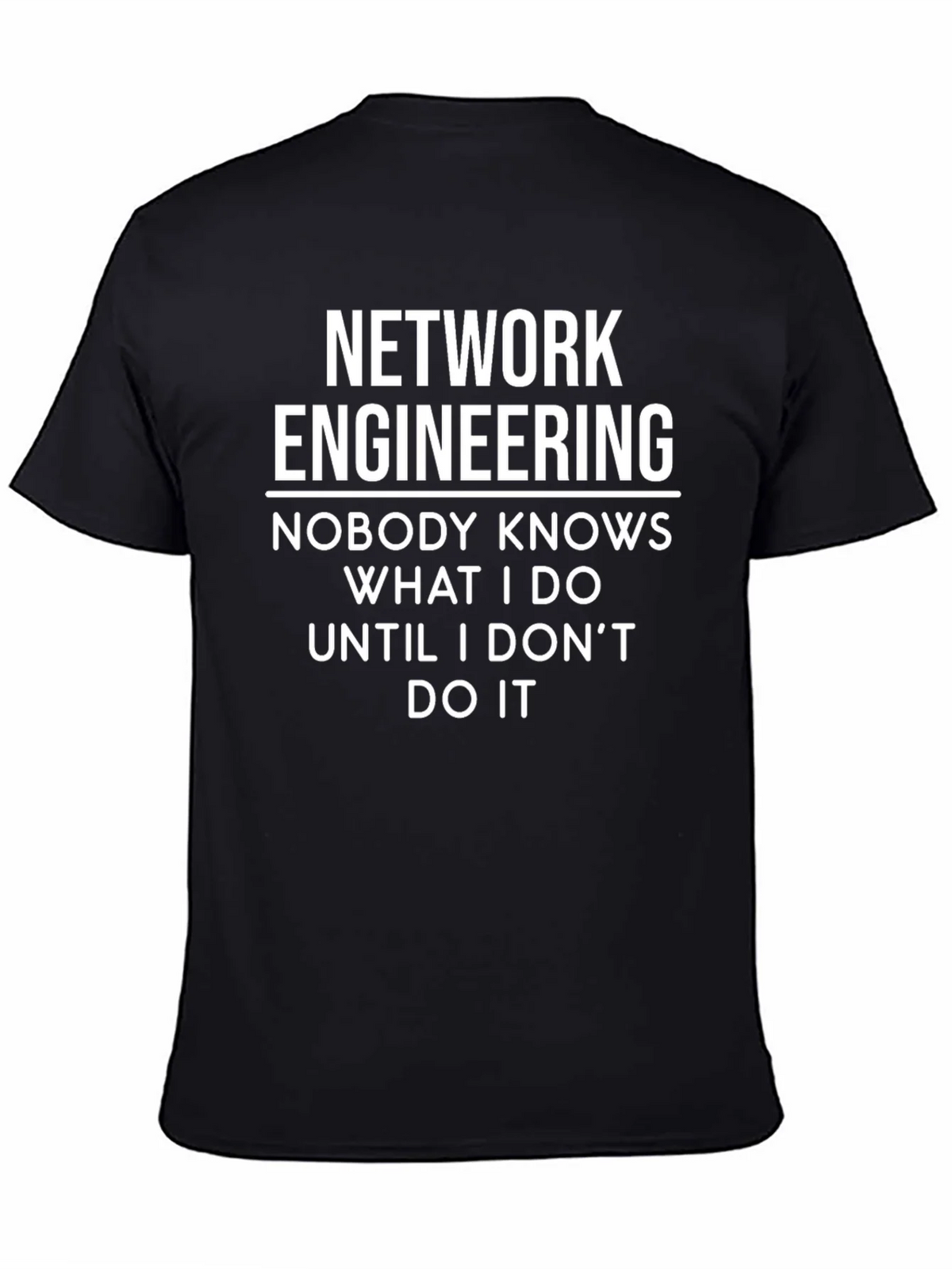 Network Engineering T-Shirt - Funny IT Gift