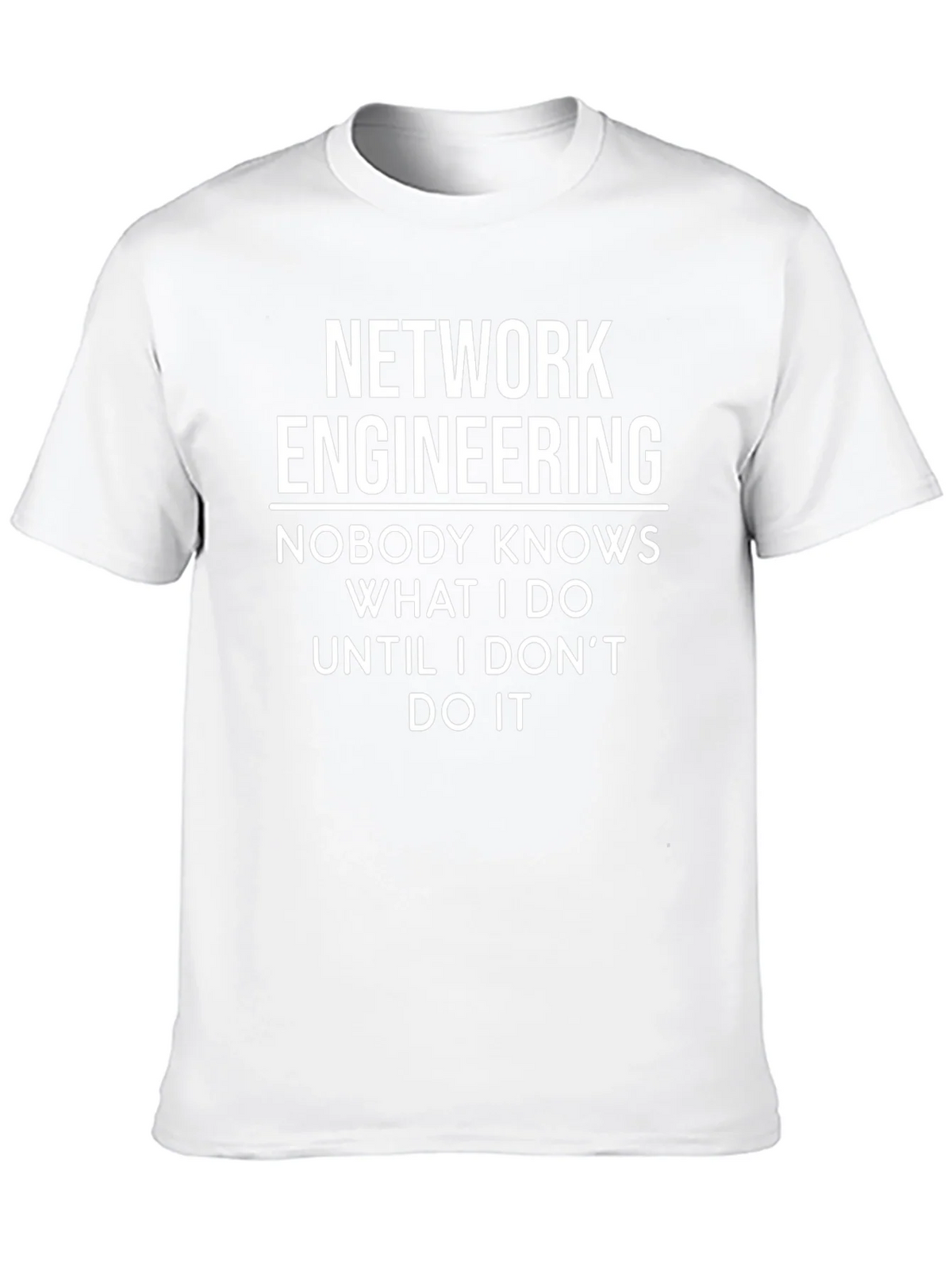 Network Engineering T-Shirt - Funny IT Gift