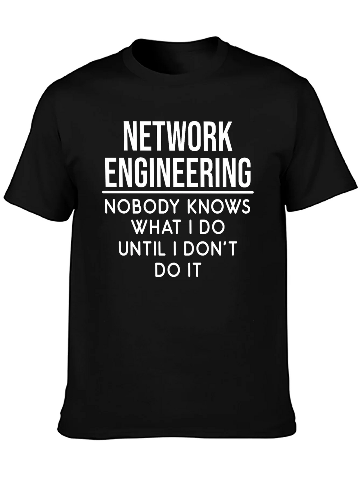 Network Engineering T-Shirt - Funny IT Gift