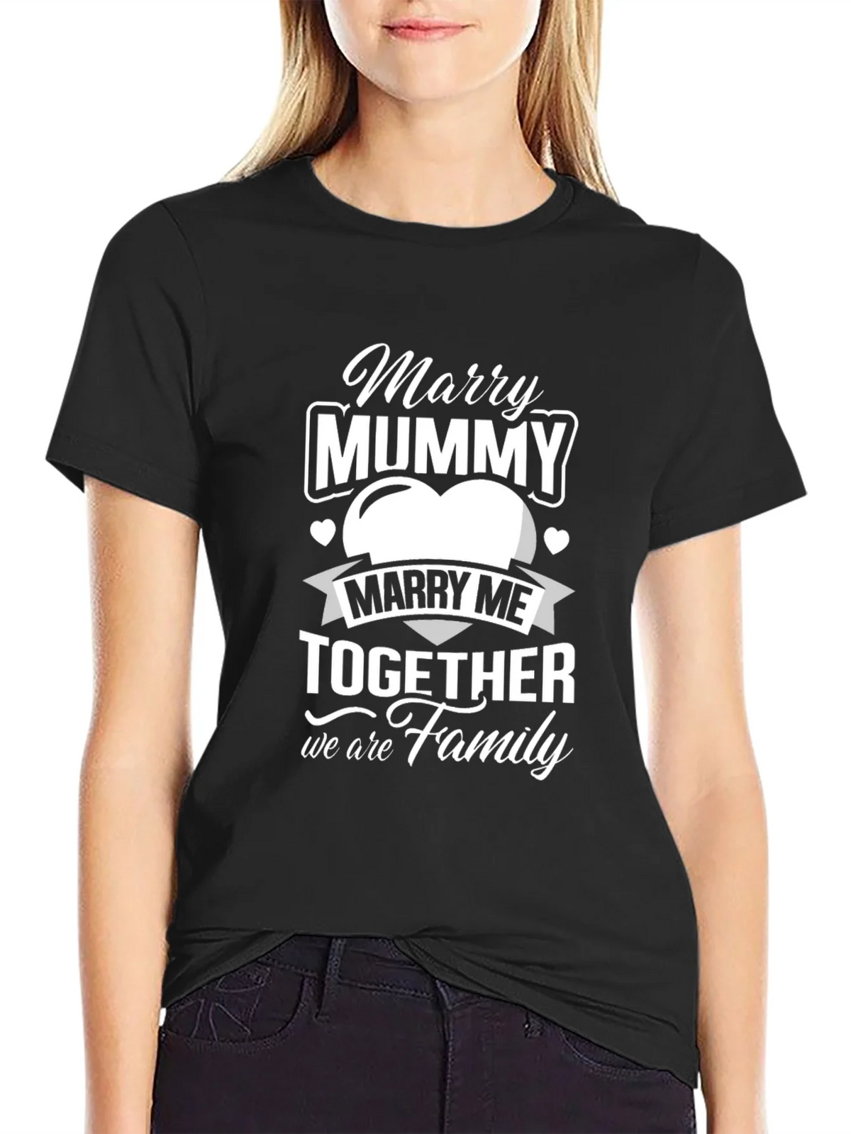 Marry Mummy Together Family Black T-Shirt