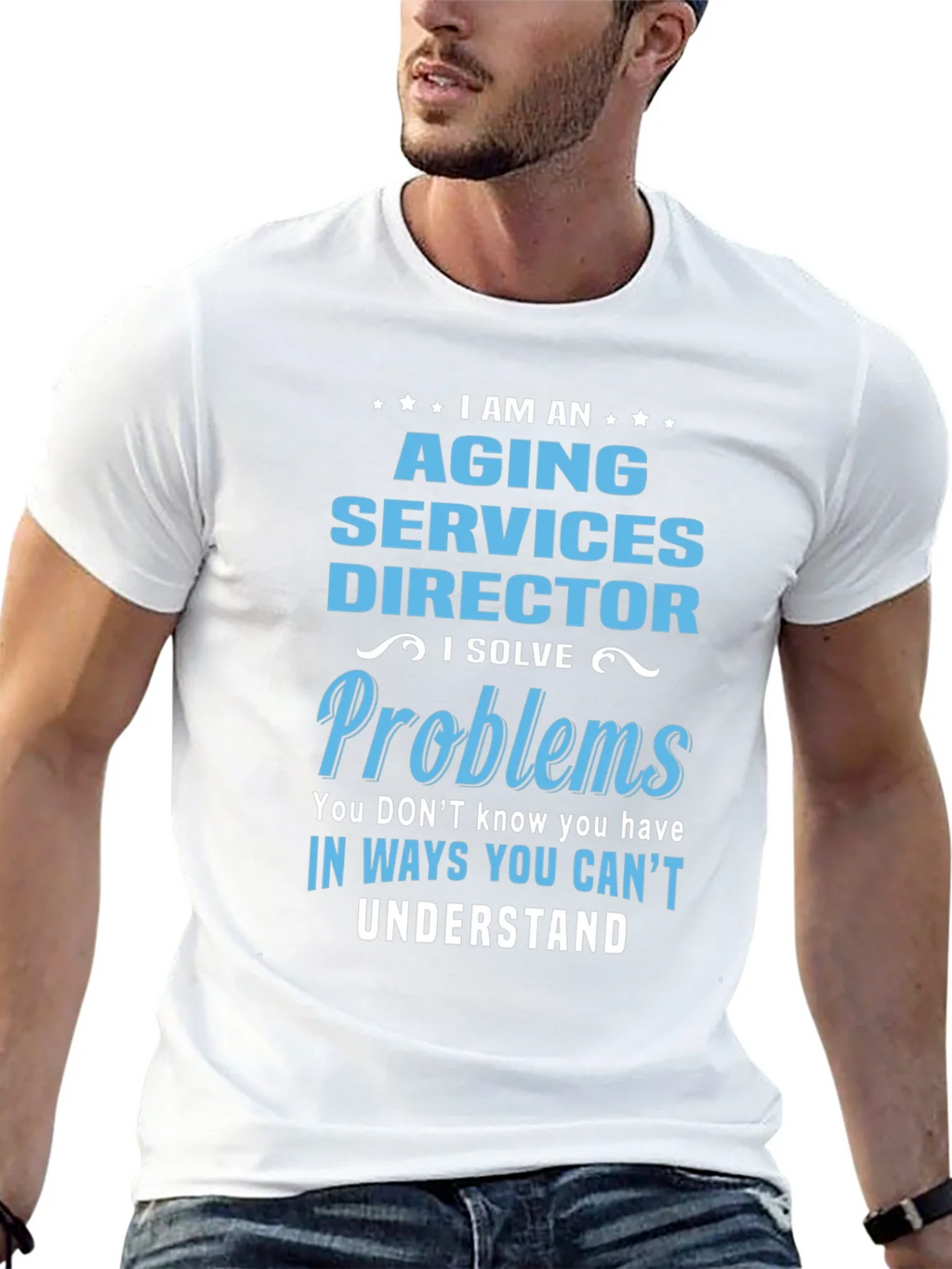 Aging Services Director T-Shirt - Problem Solver Tee