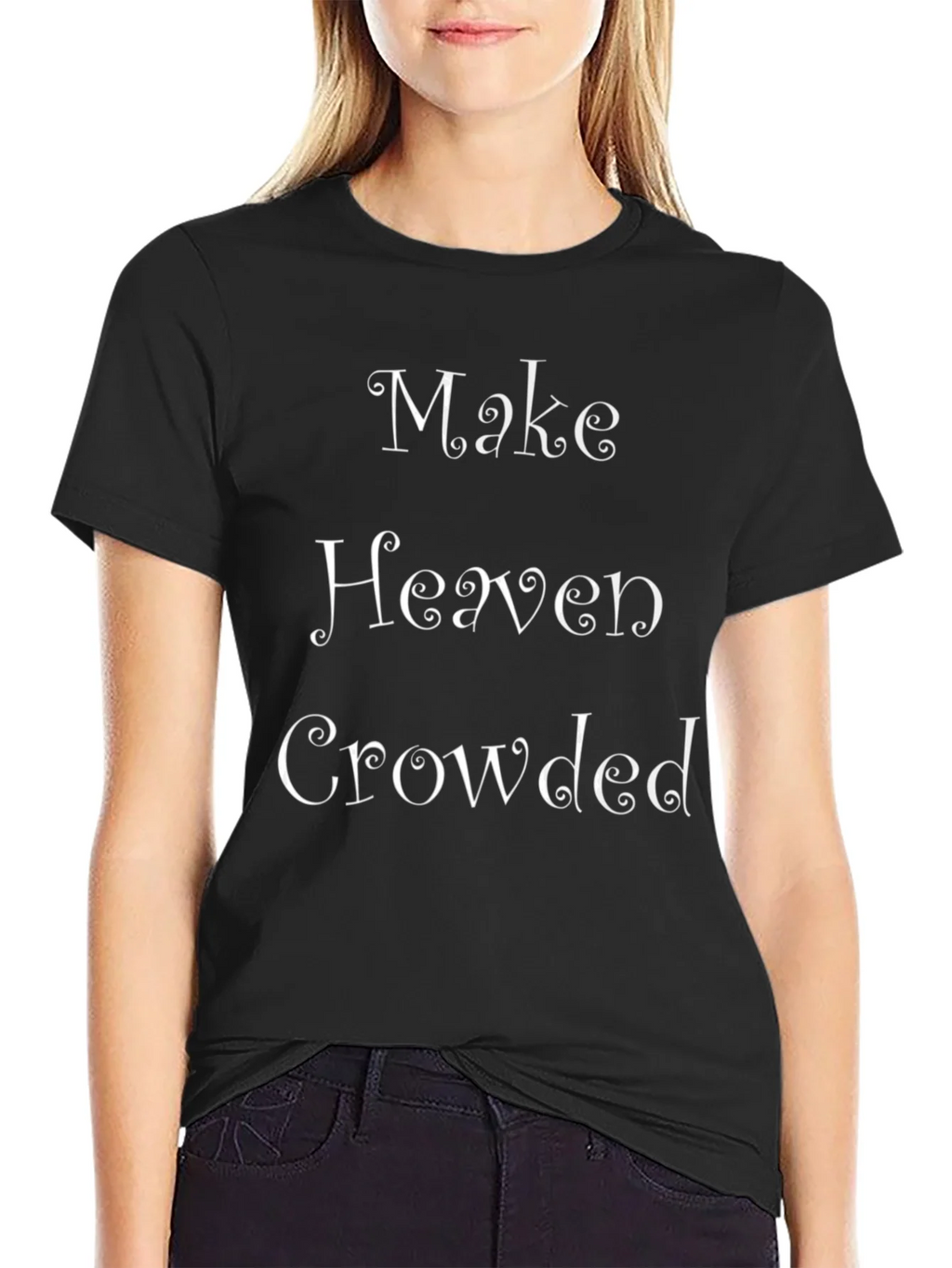 Make Heaven Crowded Graphic Tee - Christian T-Shirt