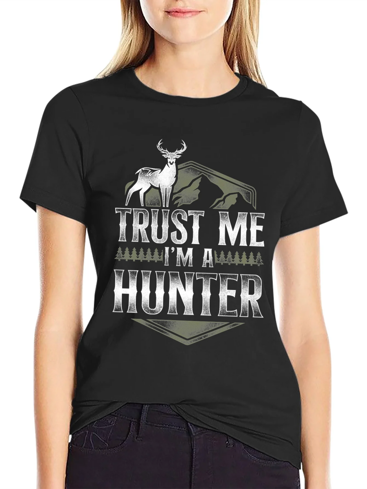 Trust Me Im a Hunter Graphic T-Shirt