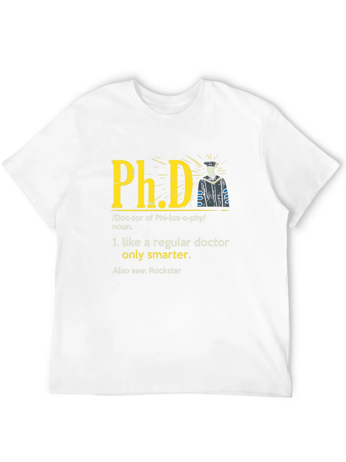 Funny PhD Definition T-Shirt