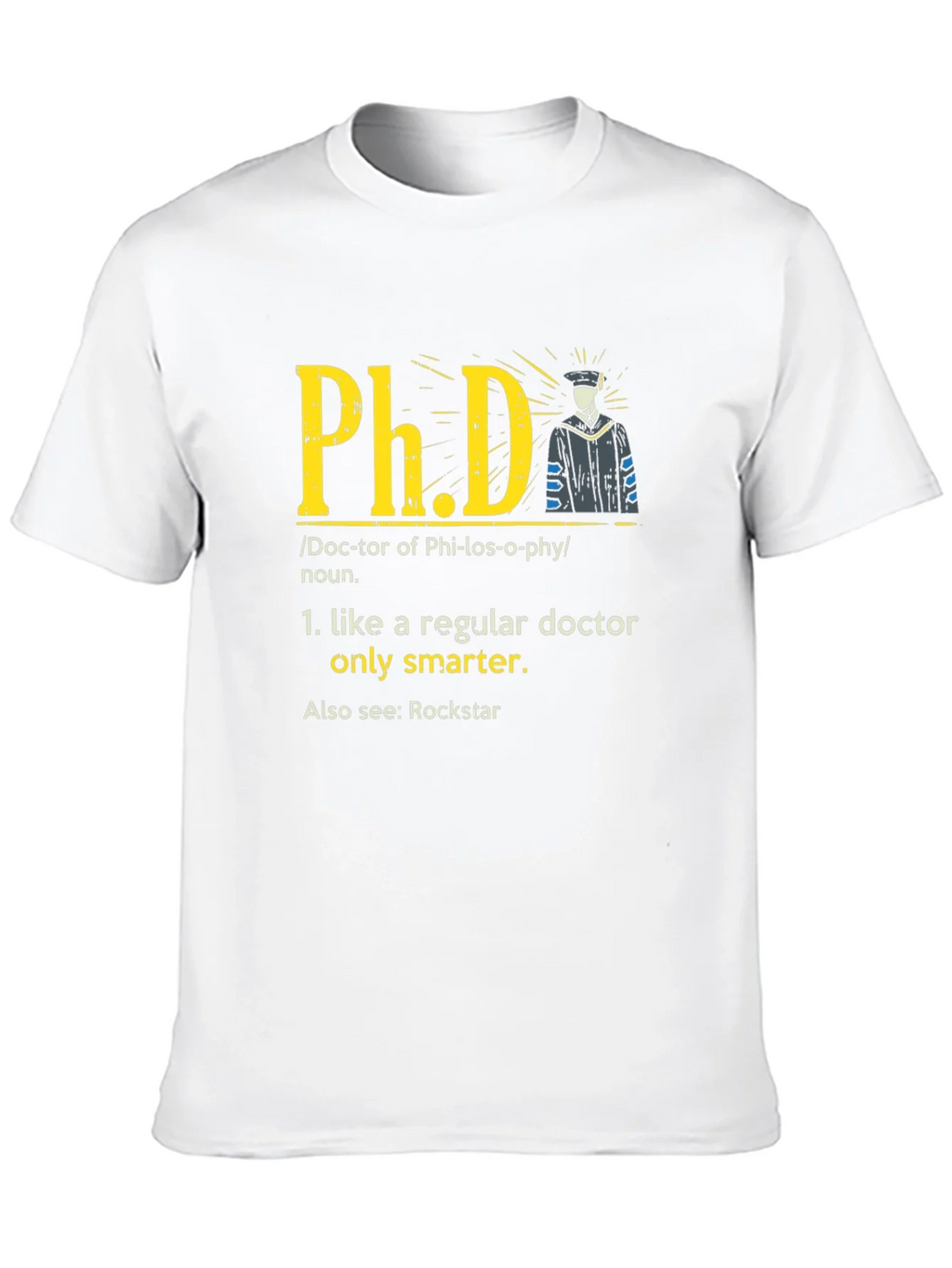 Funny PhD Definition T-Shirt
