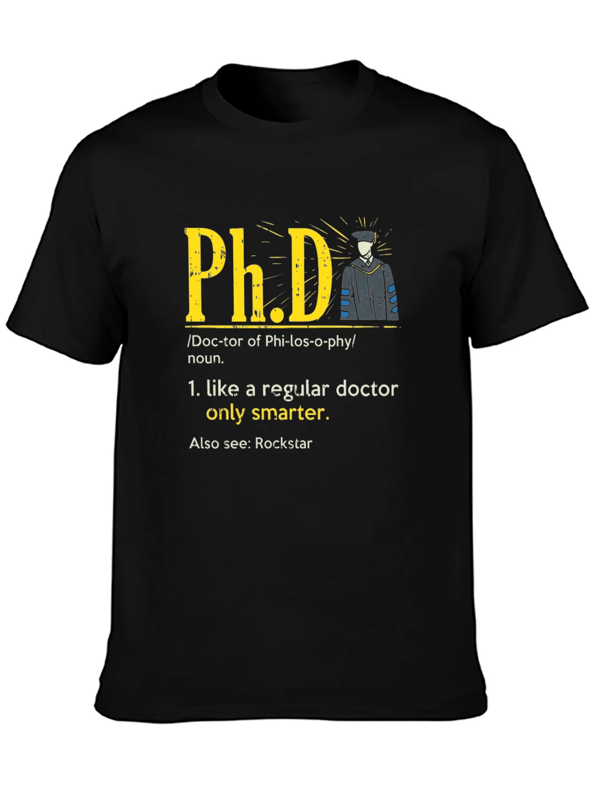 Funny PhD Definition T-Shirt