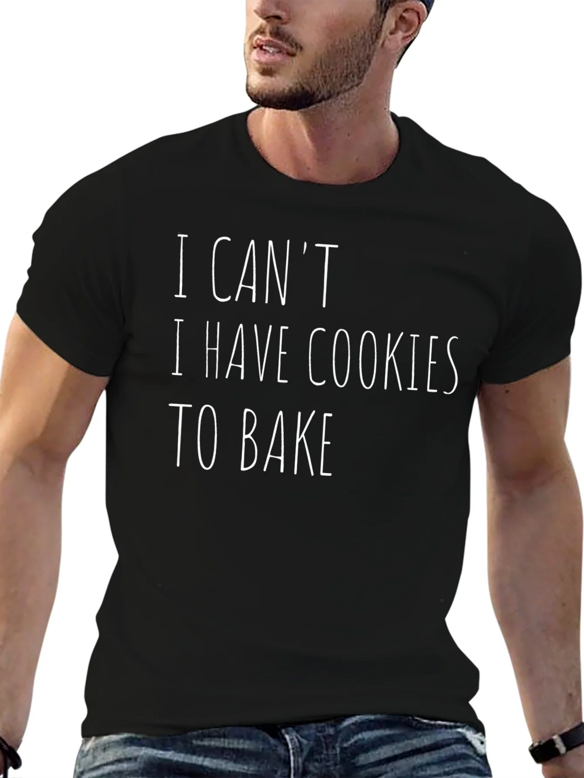Funny Baking T-Shirt - I Cant I Have Cookies to Bake