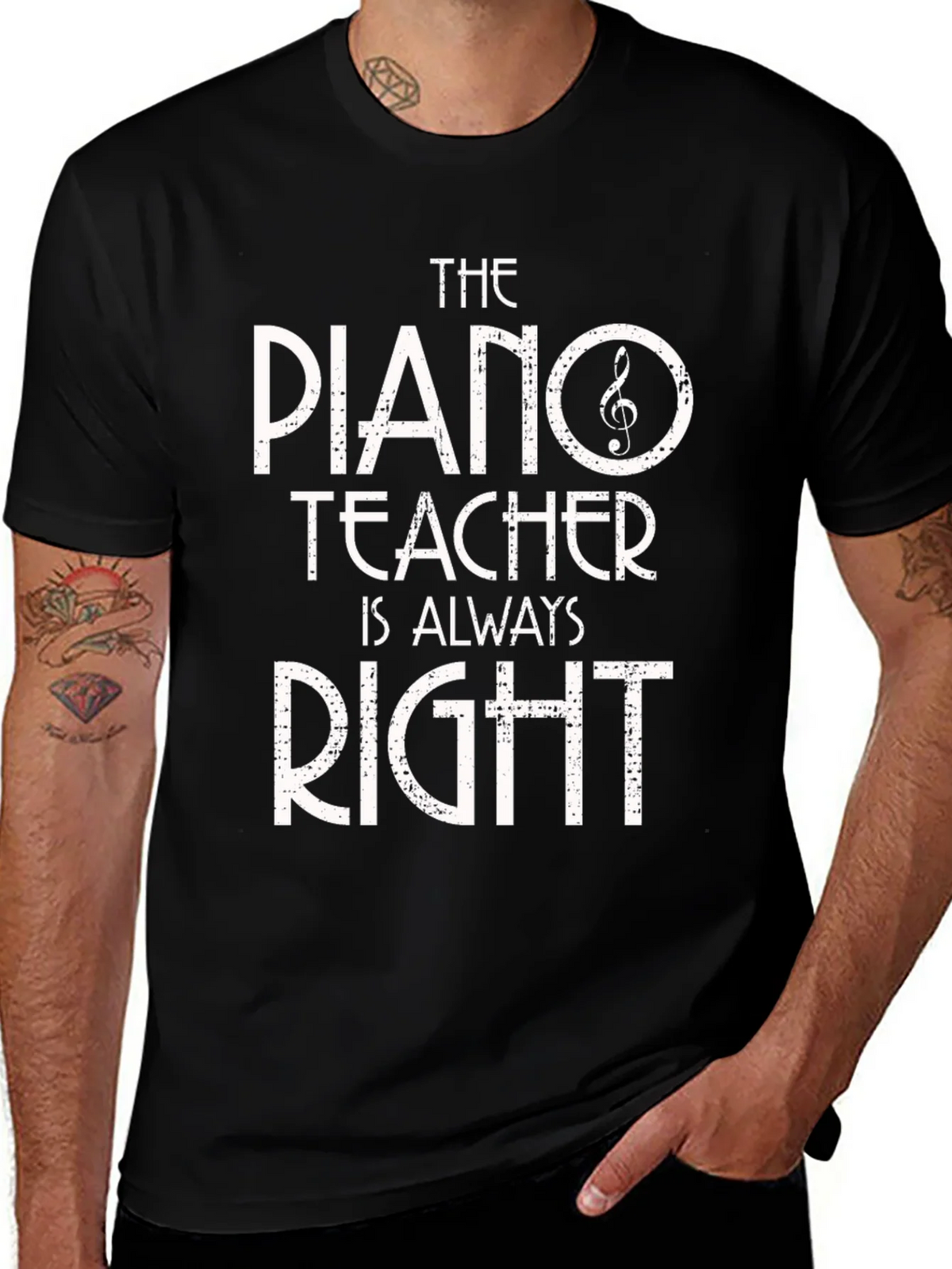 Piano Teacher T-Shirt - Always Right! Music Gift