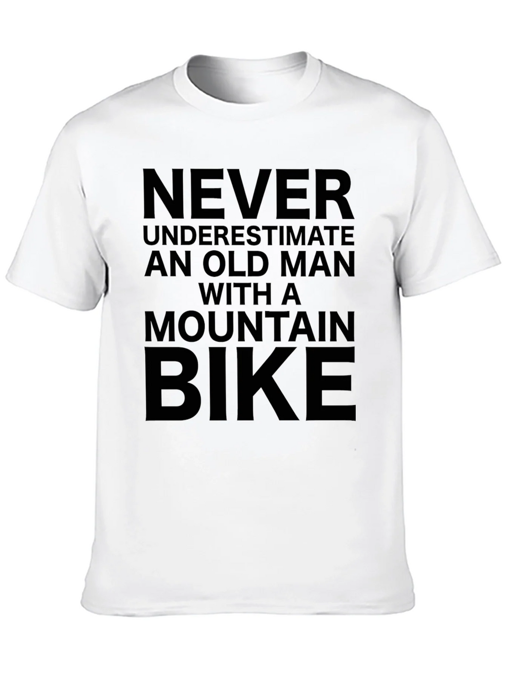 Never Underestimate Old Man Mountain Bike T-Shirt