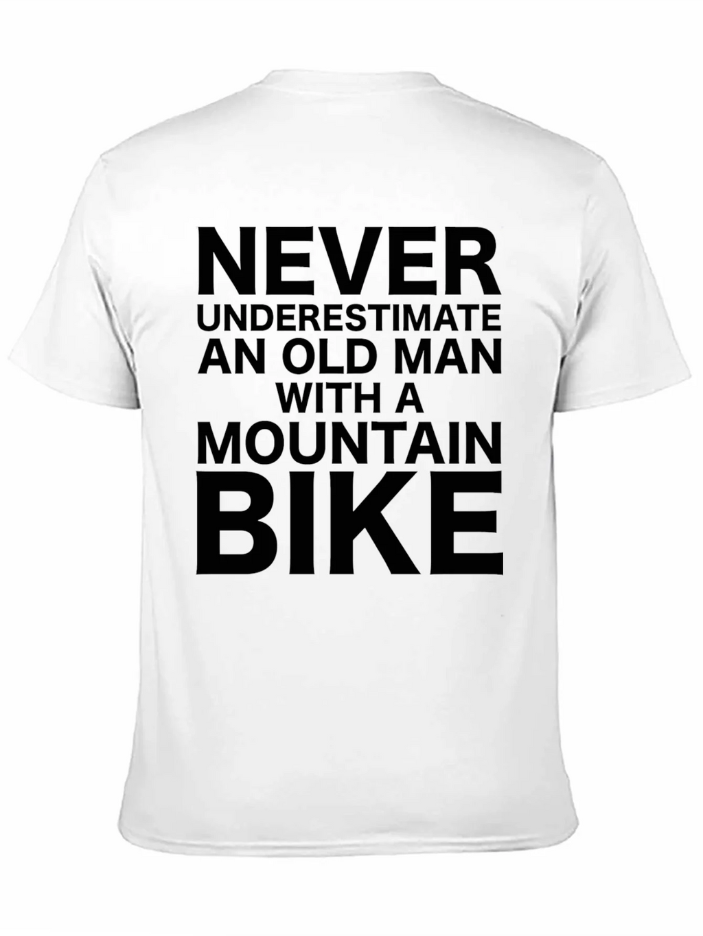 Never Underestimate Old Man Mountain Bike T-Shirt
