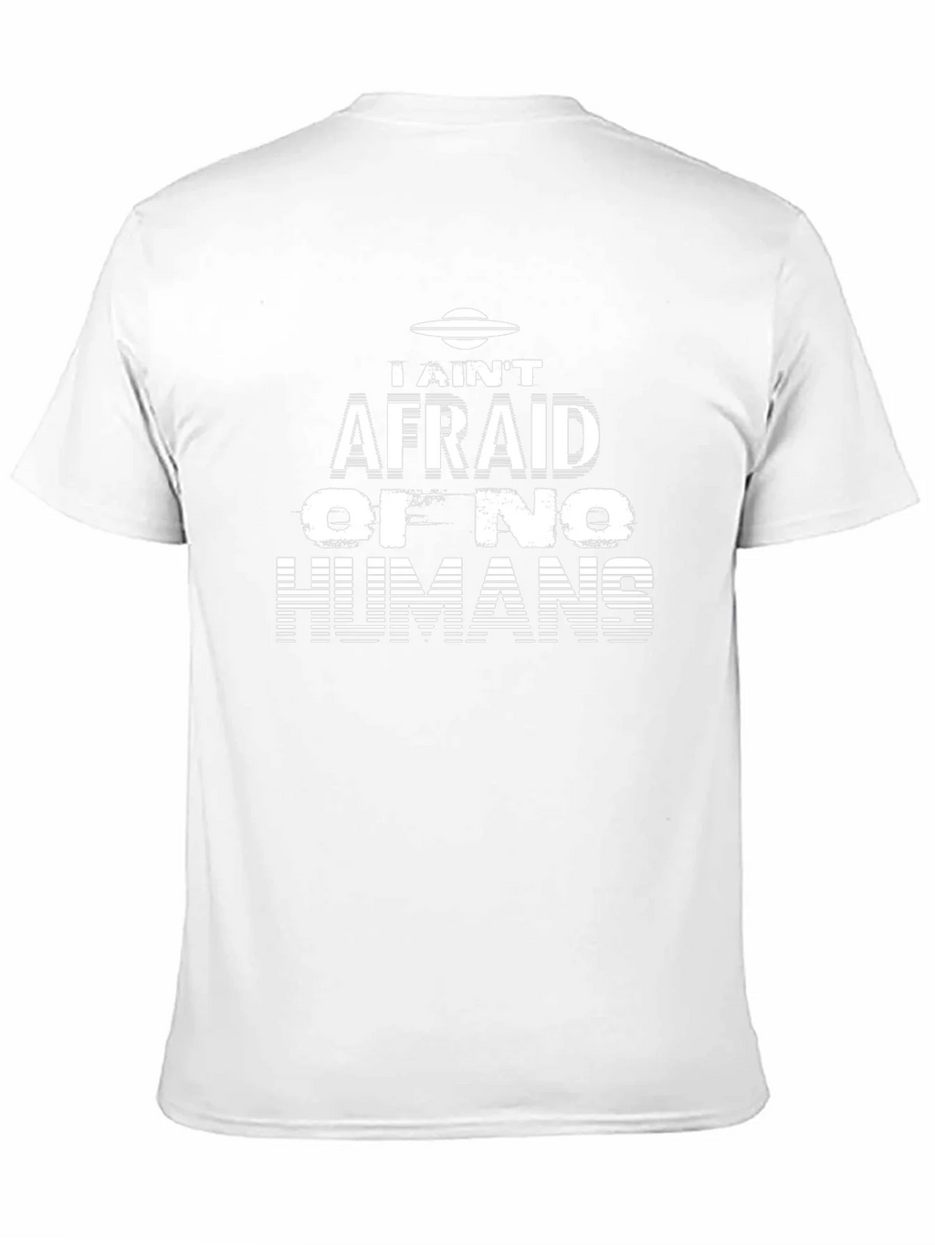 I Aint Afraid Alien Graphic T-Shirt
