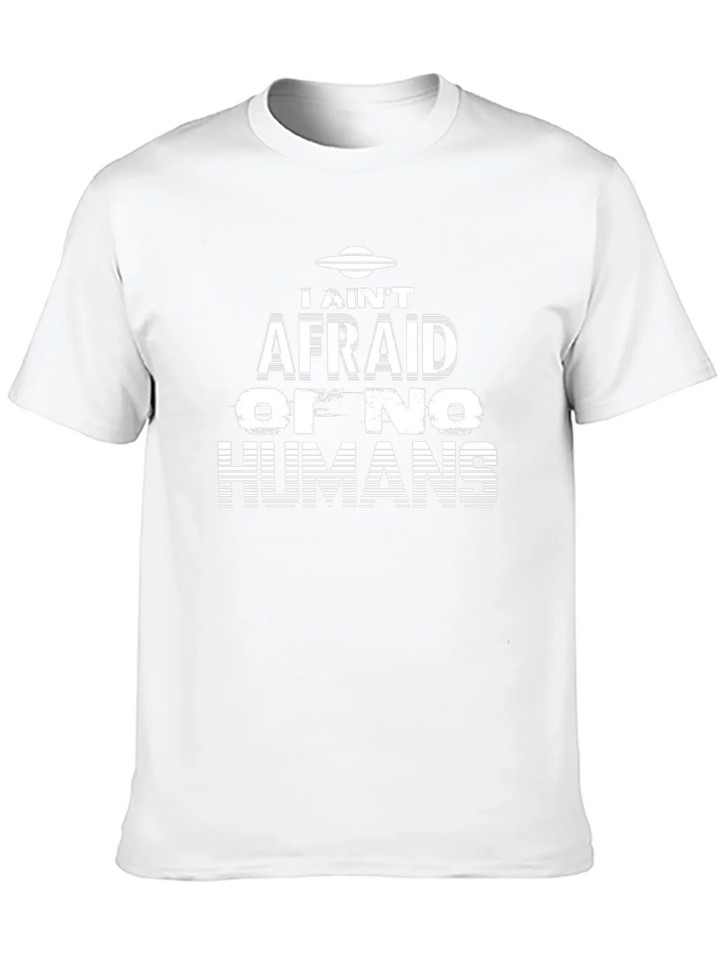I Aint Afraid Alien Graphic T-Shirt